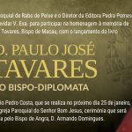 HOMENAGEM E LANÇAMENTO DO LIVRO SOBRE D. PAULO JOSÉ TAVARES, BISPO DE MACAU