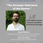 “A RELEVÂNCIA ESTRATÉGICA DOS AÇORES” – ZOOM WEBINAR