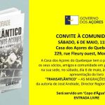 “TRANSANTLÂNTICO – AS MIGRAÇÕES NOS AÇORES” – CASA DOS AÇORES DO QUEBEQUE